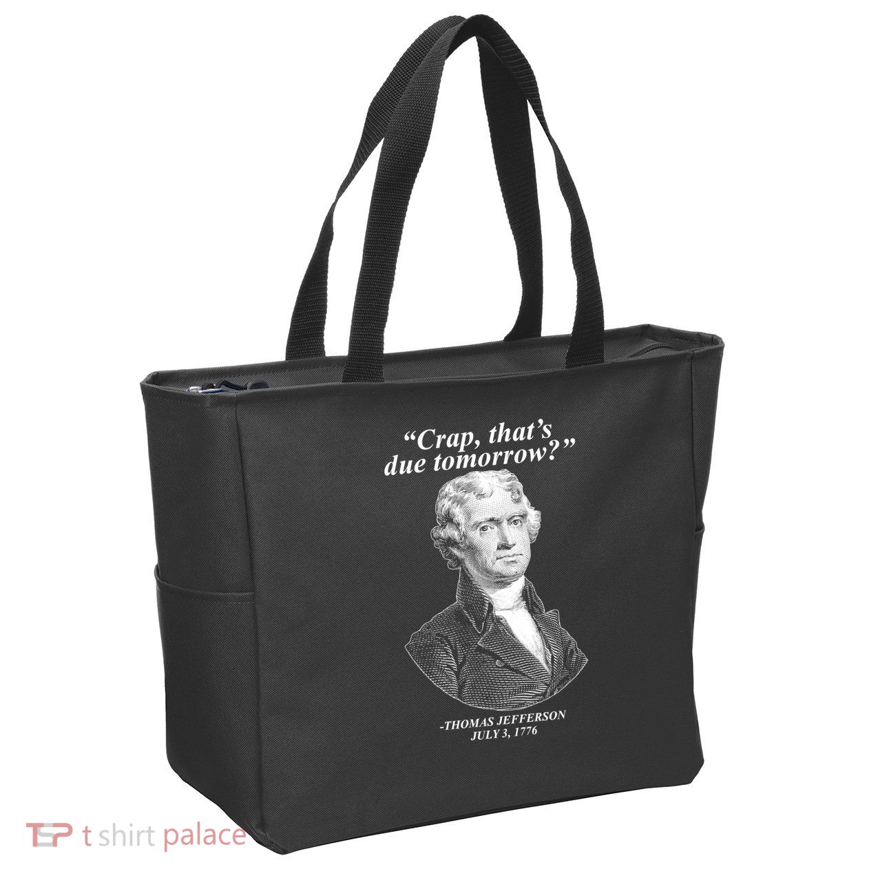 Thomas Jefferson Crap That's Due Tomorrow Zip Tote Bag