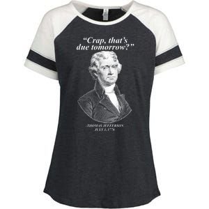 Thomas Jefferson Crap That's Due Tomorrow Enza Ladies Jersey Colorblock Tee