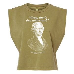 Thomas Jefferson Crap That's Due Tomorrow Garment-Dyed Women's Muscle Tee