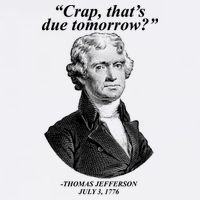 Thomas Jefferson Crap That's Due Tomorrow Garment-Dyed Sweatshirt