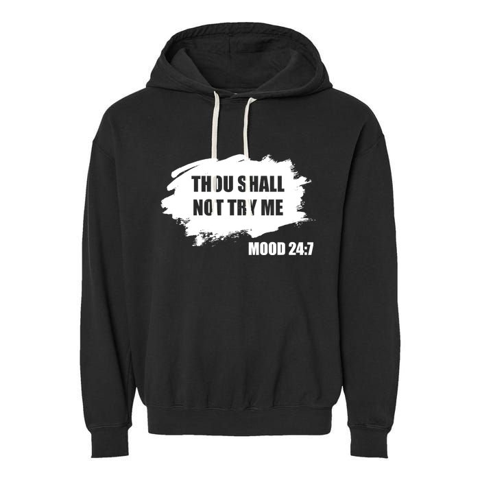 Thou Shall Not Try Me Garment-Dyed Fleece Hoodie