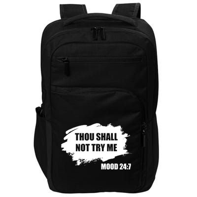 Thou Shall Not Try Me Impact Tech Backpack