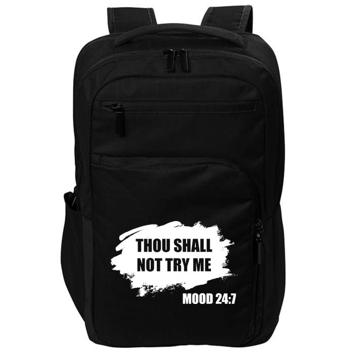 Thou Shall Not Try Me Impact Tech Backpack