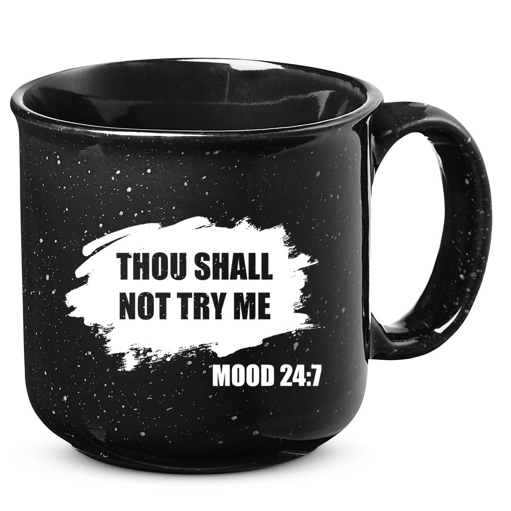 Thou Shall Not Try Me 15oz Campfire Ceramic Mug