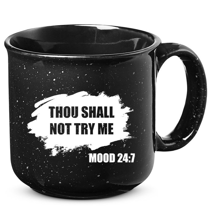Thou Shall Not Try Me 15oz Campfire Ceramic Mug