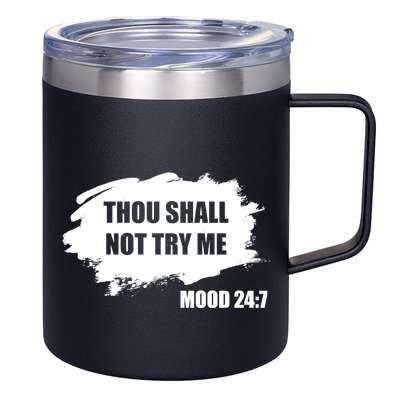 Thou Shall Not Try Me 12oz Stainless Steel Coffee Mug