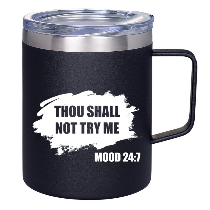Thou Shall Not Try Me 12oz Stainless Steel Coffee Mug