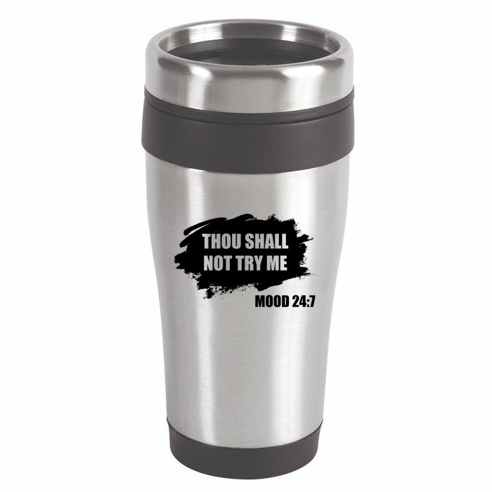 Thou Shall Not Try Me 16oz Travel Tumbler