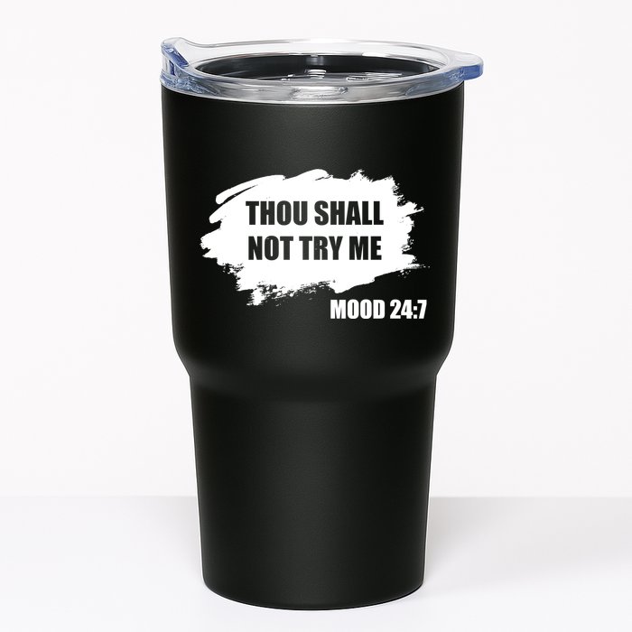 Thou Shall Not Try Me Tumbler
