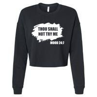 Thou Shall Not Try Me Cropped Pullover Crew
