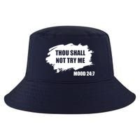 Thou Shall Not Try Me Cool Comfort Performance Bucket Hat