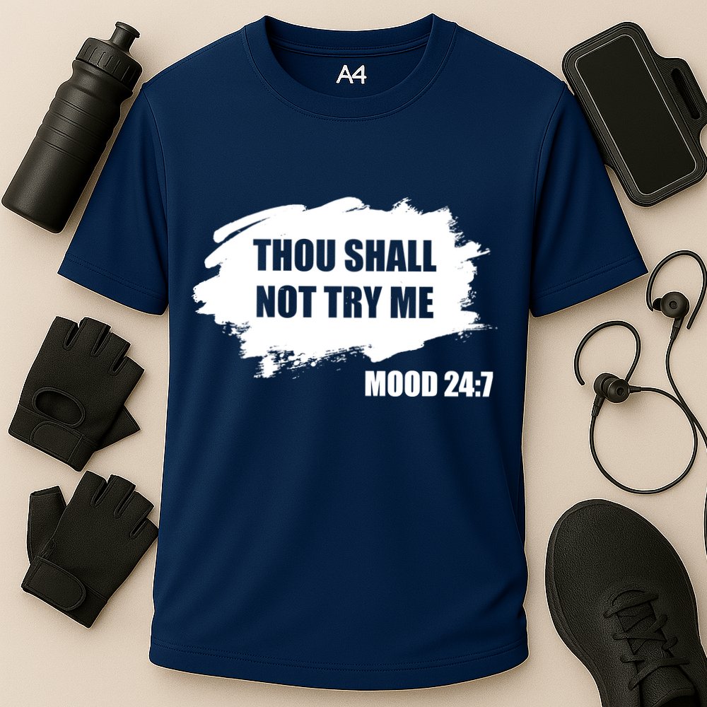 Thou Shall Not Try Me Performance Shirt