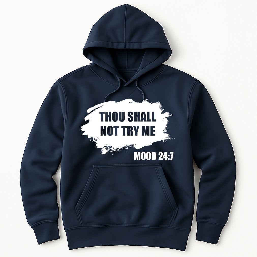 Thou Shall Not Try Me Hoodie