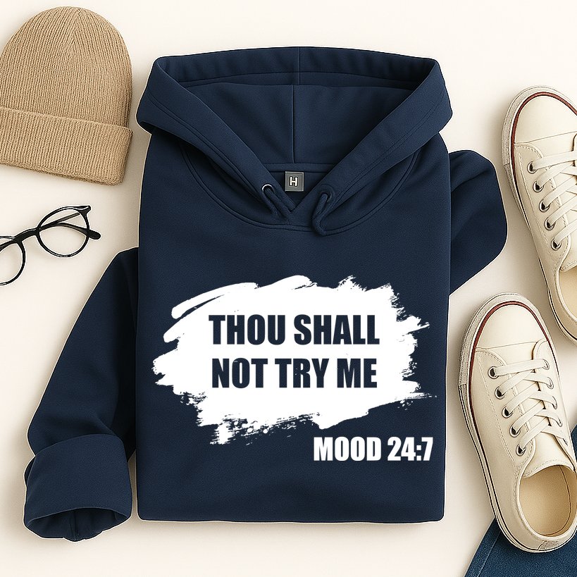 Thou Shall Not Try Me Hoodie