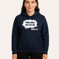 Thou Shall Not Try Me Hoodie