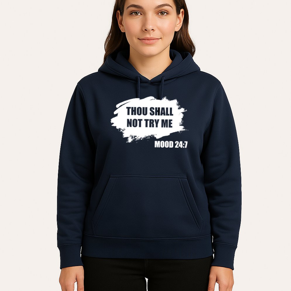 Thou Shall Not Try Me Hoodie