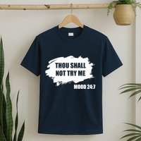 Thou Shall Not Try Me T-Shirt