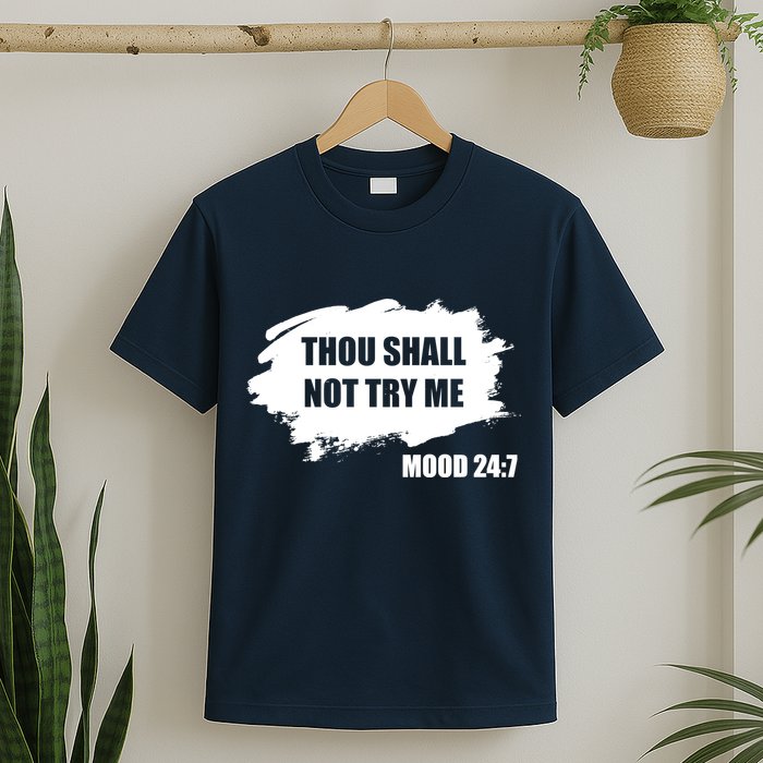Thou Shall Not Try Me T-Shirt