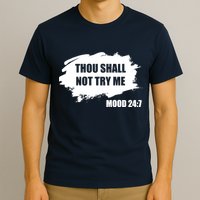 Thou Shall Not Try Me T-Shirt