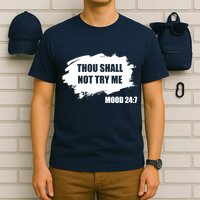 Thou Shall Not Try Me T-Shirt
