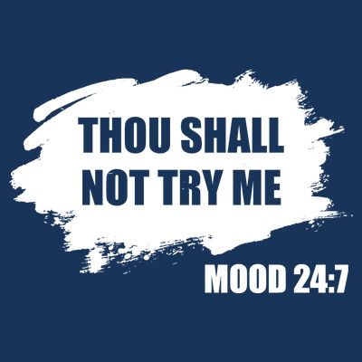 Thou Shall Not Try Me T-Shirt