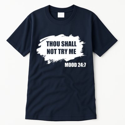 Thou Shall Not Try Me Tall T-Shirt