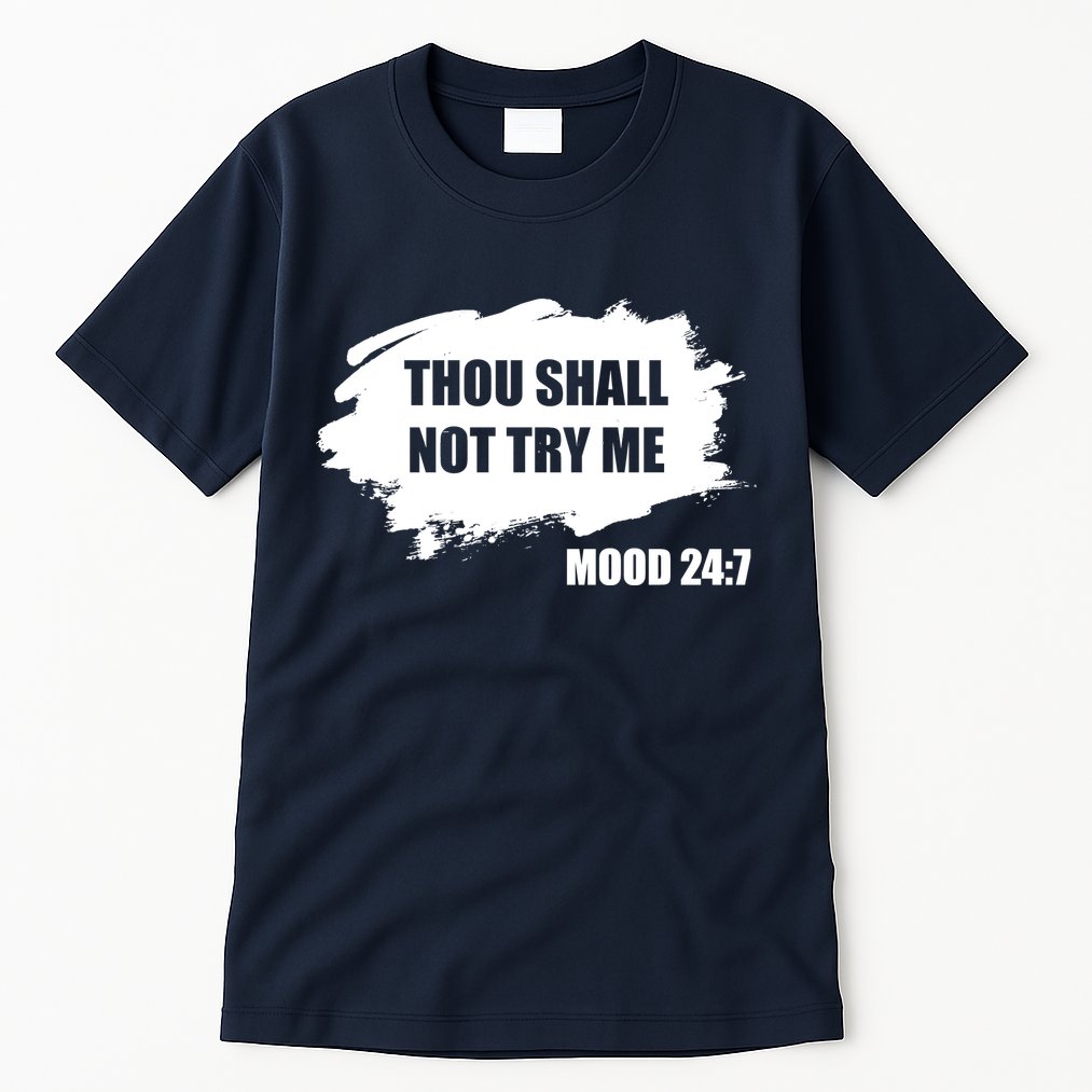 Thou Shall Not Try Me Tall T-Shirt