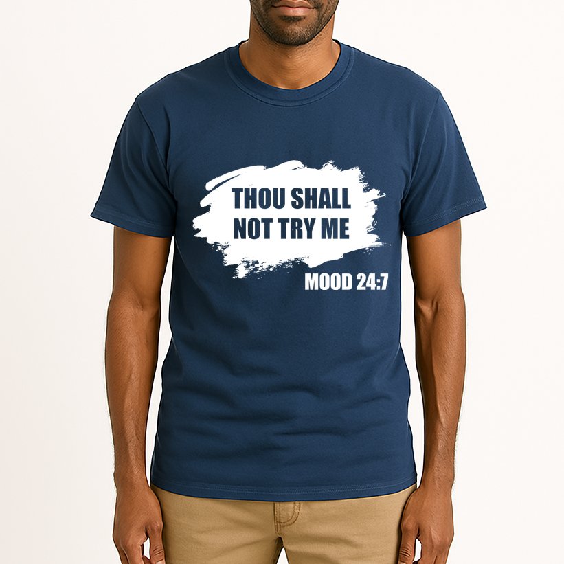 Thou Shall Not Try Me Tall T-Shirt