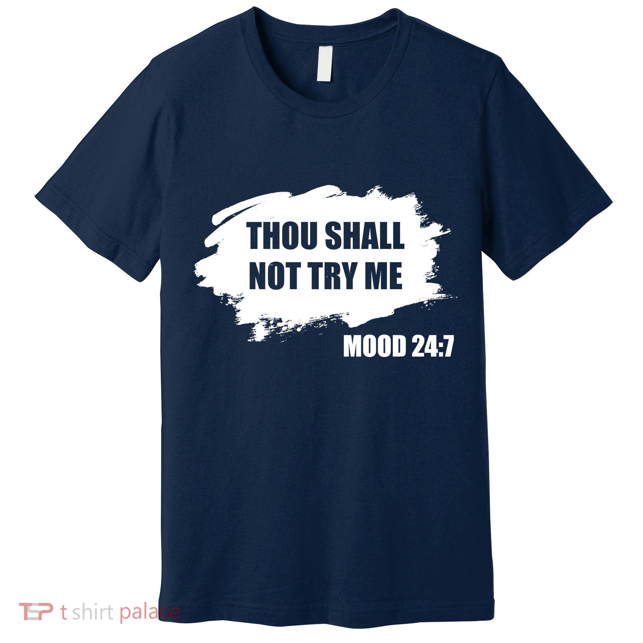 Thou Shall Not Try Me Premium T-Shirt