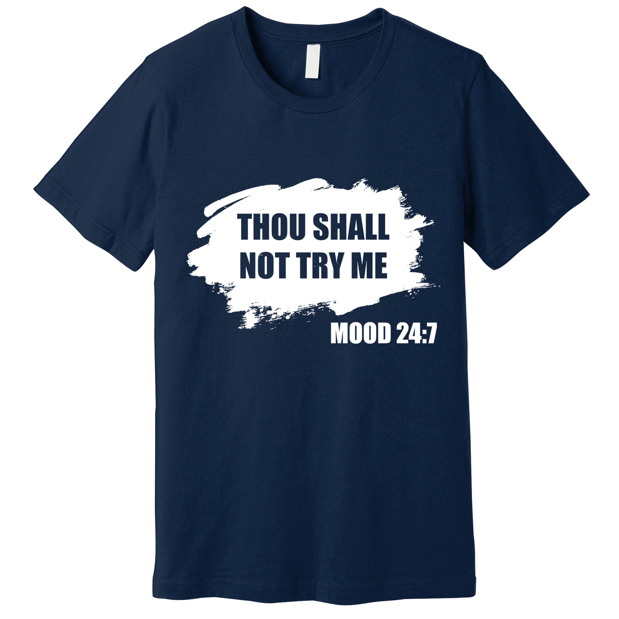 Thou Shall Not Try Me Premium T-Shirt