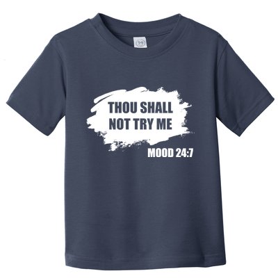 Thou Shall Not Try Me Toddler T-Shirt