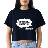Thou Shall Not Try Me Crop Top