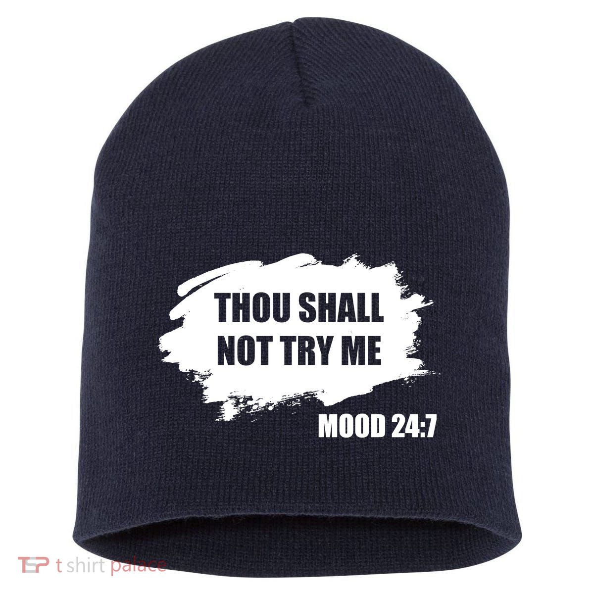 Thou Shall Not Try Me Short Acrylic Beanie