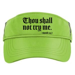 Thou Shall Not Try Me Mood 24:7  Adult Drive Performance Visor