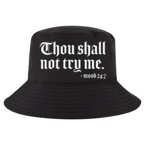 Thou Shall Not Try Me Mood 24:7  Cool Comfort Performance Bucket Hat