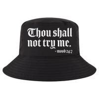 Thou Shall Not Try Me Mood 24:7  Cool Comfort Performance Bucket Hat