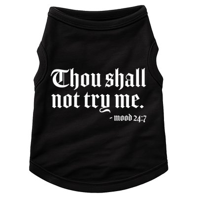 Thou Shall Not Try Me Mood 24:7  Doggie Tank