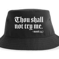 Thou Shall Not Try Me Mood 24:7  Sustainable Bucket Hat