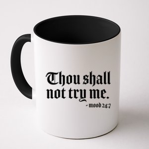 Thou Shall Not Try Me Mood 24:7  Coffee Mug