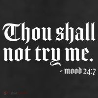 Thou Shall Not Try Me Mood 24:7  11oz C Handle Ceramic Mug