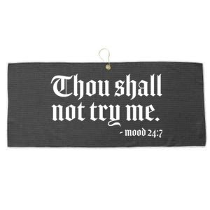 Thou Shall Not Try Me Mood 24:7  Large Microfiber Waffle Golf Towel