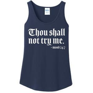 Thou Shall Not Try Me Mood 24:7  Ladies Essential Tank