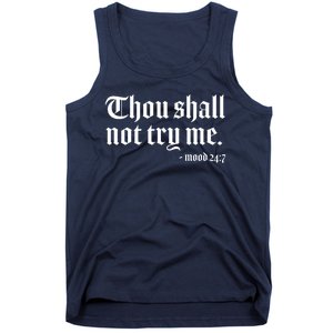 Thou Shall Not Try Me Mood 24:7  Tank Top