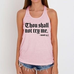 Thou Shall Not Try Me Mood 24:7  Women's Knotted Racerback Tank