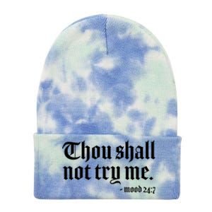 Thou Shall Not Try Me Mood 24:7  Tie Dye 12in Knit Beanie