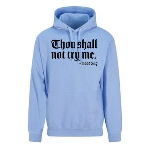 Thou Shall Not Try Me Mood 24:7  Unisex Surf Hoodie