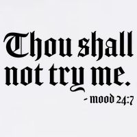 Thou Shall Not Try Me Mood 24:7  Garment-Dyed Sweatshirt