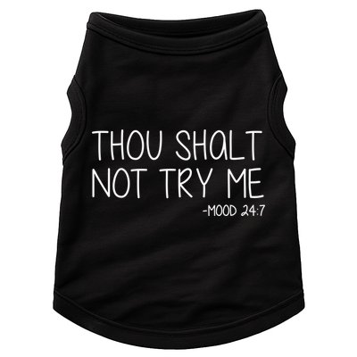Thou Shalt Not Try Me Mood 24:7 Doggie Tank