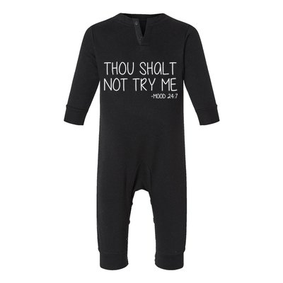 Thou Shalt Not Try Me Mood 24:7 Infant Fleece One Piece