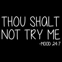 Thou Shalt Not Try Me Mood 24:7 Sustainable Bucket Hat